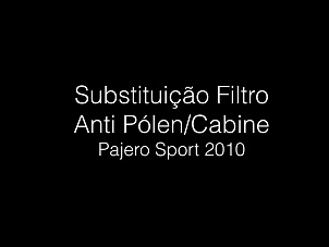 Troca Filtro de Cabine Pajero Sport-troca-filtro-de-cabine-pajero.001.jpg